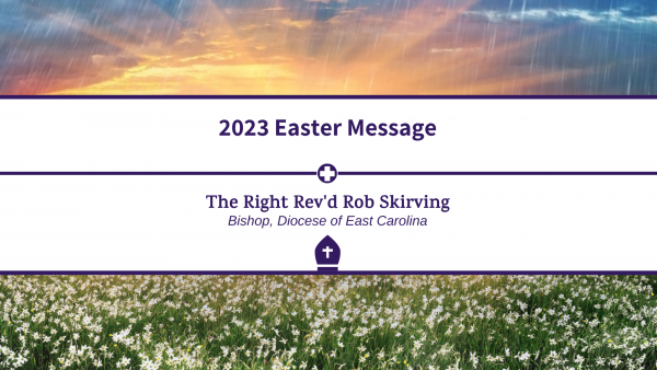 Easter 2023: An Easter Message from Bishop Skirving